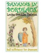 Bananas in Bordeaux [Paperback] Louise Franklin Castanet - $6.86