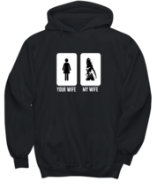 Funny Hoodie Your Wife My Wife Black-H  - £28.67 GBP