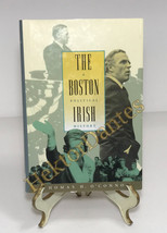 The Boston Irish: A Political History by Thomas H. O&#39;Connor (1995, HC) - £11.09 GBP