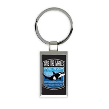 Save The Whales : Gift Keychain Protect Ocean Ecology Ecological Poster Nature S - £6.37 GBP