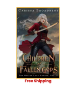 Children Of The Fallen Gods The War Of Lost Hearts Vol 2 C. Broadbent PAPERBACK - $62.27