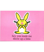 It&#39;s Happy Bunny You Made Me Throw Up A Little 4 x 6 Art Postcard MINT U... - $3.00