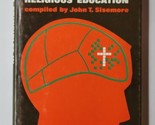Vital Principles In Religious Education John T. Sisemore 1966 Hardcover - $19.79