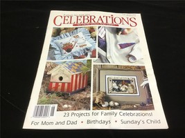 Celebrations To Cross Stitch and Crafts Magazine Late Spring 1992 Sunday&#39;s Child - $12.00