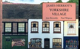 James Herriot&#39;s Yorkshire Village: A Pop-Up Book Reynolds, Jane and Wilgress, Pa - £22.61 GBP