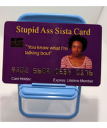 Funny Fake Bankcards (STUPID ASS SISTA CARD) 8 Pack, Free Shipping - $24.99