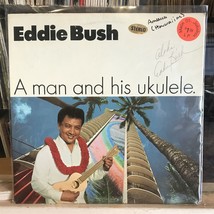 [WORLD]~[AMERICA (HAWAII) ]~EXC LP~EDDIE BUSH~A Man &amp; His Ukelele~[SIGNE... - $9.89