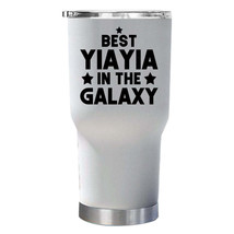 Best Yiayia In The Galaxy Tumbler 30oz Funny Tumblers Christmas Gift For... - £23.62 GBP