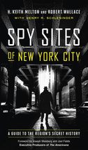 Spy Sites of New York City: A Guide to the Region&#39;s Secret History [Pape... - £11.72 GBP