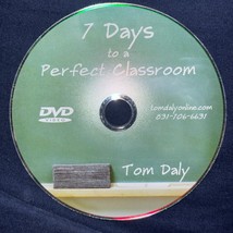 7 Days To A Perfect Classroom By Tom Daly (Disc Only) - $4.16