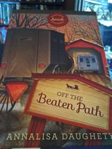 Off the Beaten Path [Hardcover] Daughety, Annalisa - £7.75 GBP
