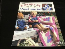 Leisure Arts Sunbonet Sue &amp; Overall Sam, too! by R.Chelbli Craft Pattern Book - $12.00