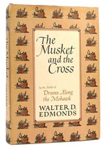 Walter D. Edmonds The Musket And The Cross 1st Edition 1st Printing - $84.95