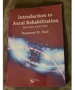 Introduction to Aural Rehabilitation - Paperback, by Raymond H. Hull - L... - $18.69