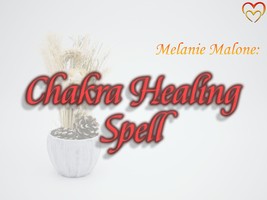 Chakra Healing Spell ~ Balance, Align Your Vital Energy Centers, Clear B... - $35.00