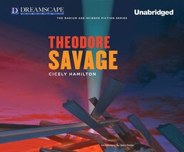 Theodore Savage (Radium Age Science Fiction) [Audio CD] Hamilton, Cicely... - $15.63