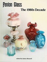 Fenton Glass: The 1980s Decade by James Measell plus Price Guide - £22.88 GBP