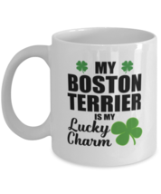 Boston Terrier Dog Mug - Is My Lucky Charm - Funny Coffee Cup For Boston  - £11.90 GBP