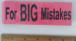 For Big Mistakes Jumbo XXL Pink Eraser Erases Funny School Big Large 5 1/2&quot; New - £6.49 GBP