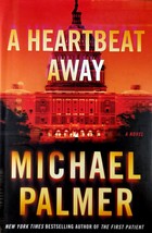 A Heartbeat Away: A Novel by Michael Palmer / 2011 Hardcover 1st Edition - £3.55 GBP