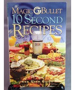 MAGIC BULLET 10 Second Recipes and User Guide Cookbook Softcover - £3.88 GBP