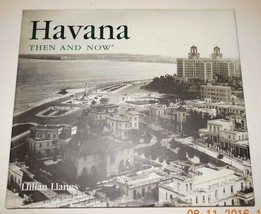 Then and Now Thunder Bay: Havana Then and Now by Llilian Llanes (2004, Hardcover - £75.22 GBP