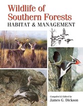 Wildlife of Southern Forests: Habitat &amp; Management [Hardcover] Dickson, James G. - £18.93 GBP