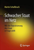 Schwacher Staat Im Netz : Wie Die Digitalisierung Den Staat in Frage Stellt - $19.95