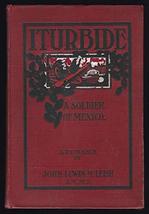 Rare 1898 Antique Book McLeish Augustin de Iturbide Mexican Mexico History Novel - £123.36 GBP