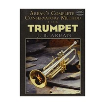 Arban&#39;s Complete Conservatory Method for Trumpet Arban, J. B. - $56.00