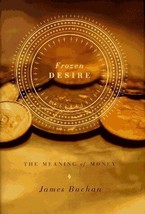 Frozen Desire: The Meaning of Money - £6.45 GBP