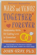 N) Mars and Venus Together Forever by John Gray (2005, Trade Paperback B... - £3.95 GBP