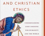 Creation and Christian Ethics: Understanding Gods Designs for Humanity ... - $18.80