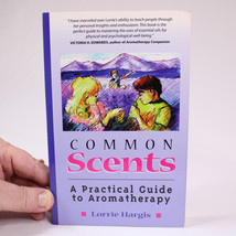 SIGNED Common Scents  A Practical Guide To Aromatherapy By Lorrie Hargis PB Book - £9.48 GBP