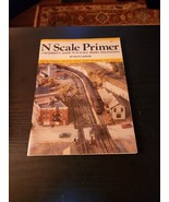N Scale Primer-A Beginner’s Guide to N Scale Model Railroading Russ Larson - $225.05 MXN