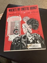 1924 Vtg Sheet Music Wheres My Sweetie Hiding by Little, Finch, Malie, &amp;... - £4.62 GBP