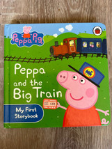 Peppa Pig: Peppa And The Big Train: My First Storybook,  Excellent Condition - £5.26 GBP