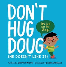 Dont Hug Doug: (He Doesnt Like It) - £12.04 GBP