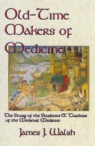 Old-Time Makers of Medicine: The Story of the Students &amp; Teachers of Medieval - £13.62 GBP