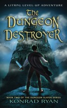 The Dungeon Destroyer: A LitRPG Level-Up Adventure (The Dungeon Slayer S... - £9.99 GBP