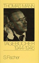 Tagebu?cher, 1944-1.4.1946 (German Edition) Mann, Thomas - £62.44 GBP