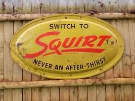 Vintage 1954 Switch to Squirt Never An After Thirst Metal Ioval Sign - $20,756.83 MXN
