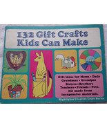 132 Gift Crafts Kids Can Make Highlights for Children 1981 - $93.33 MXN