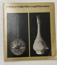 “CHINESE GOLD, SILVER AND PORCELAIN” BOOK KEMPER COLLECTION - MY LIBRARY - $55.00