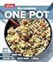 The Complete One Pot: 400 Meals for Your Skillet, Sheet Pan, Instant Pot, Dutch  - £21.43 GBP