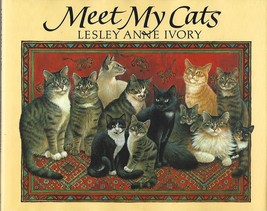 Meet My Cats by Lesley Anne Ivory (1989 hc/dj) ~ 1st edition ~ kitty ART - £14.05 GBP
