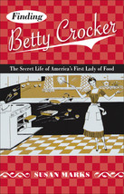 Finding Betty Crocker: The Secret Life of America&#39;s First Lady of Food by Susan  - £9.41 GBP