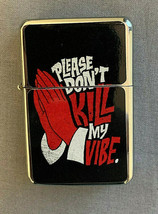 Please Don&#39;t Kill My Vibe Flip Top Dual Torch Lighter Wind Resistant - $16.78