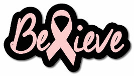 Believe Pink Ribbon Breast Cancer Decal Sticker Digital Print 6&quot; Inches Long - £2.74 GBP