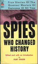 Spies Who Changed History by Kurt Singer - $6.00